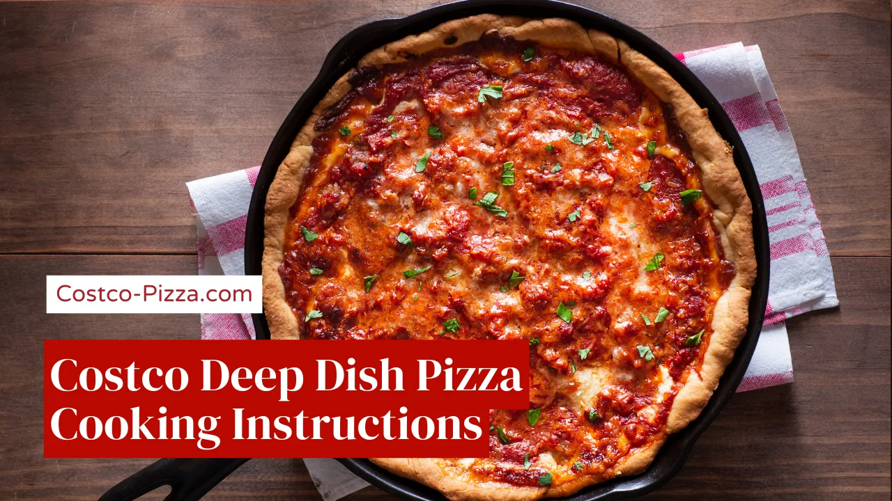 Costco Deep Dish Pizza Cooking Instructions