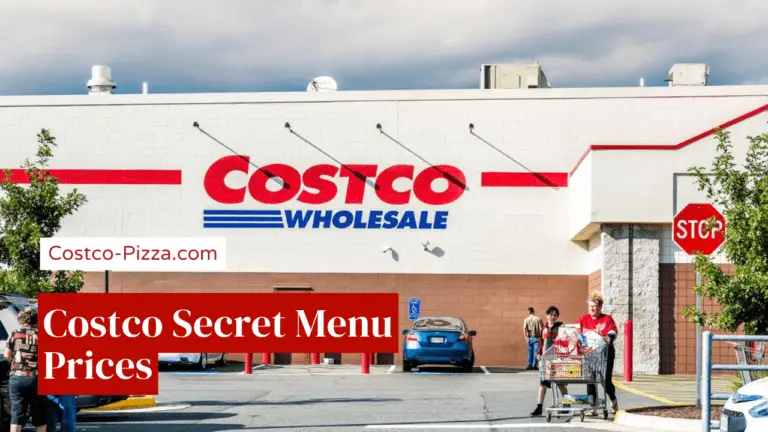 Costco Secret Menu - An Ultimate Guide