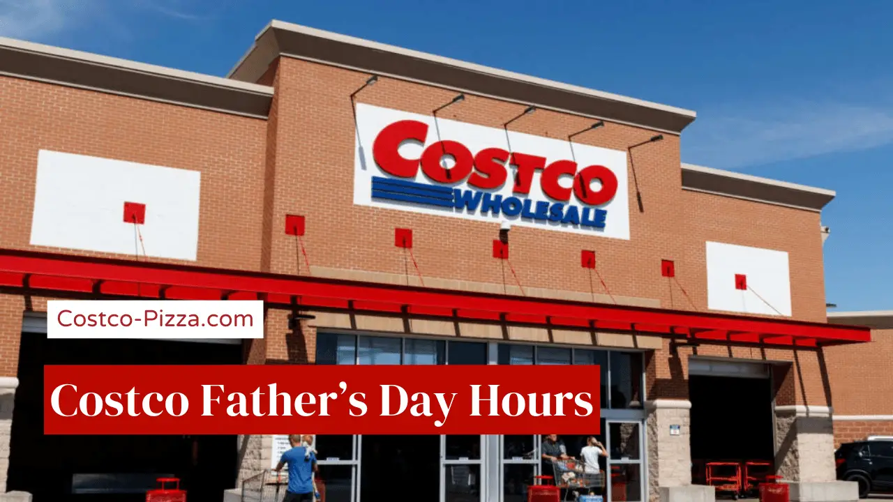 costco Father's day Hours